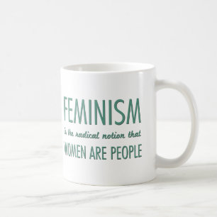 Taza De Café Feminismo: La noción radical que las mujeres son