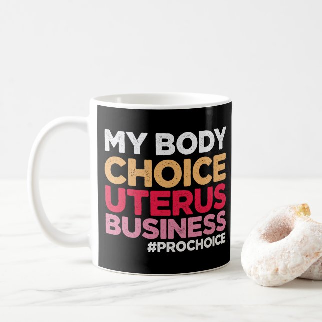 Taza De Café Feminista de la proopción empresarial de mi cuerpo (Con donut)