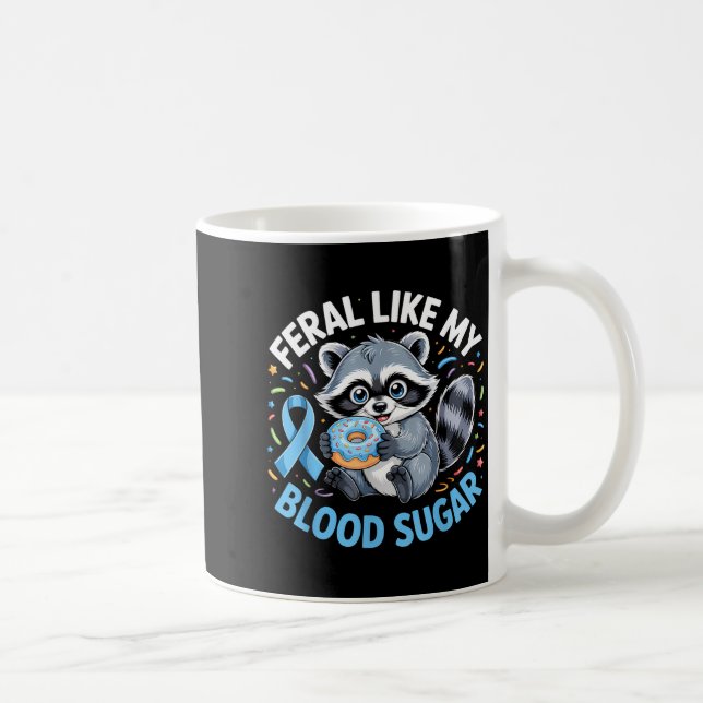 Taza De Café Feral Like My Blood Sugar Raccoon  (Derecha)