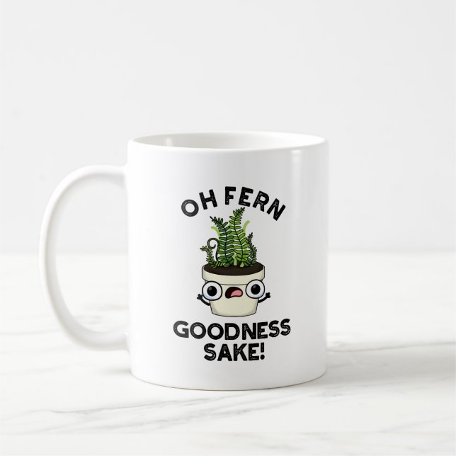 Taza De Café Fern Goodness Sake Funny Plant Pun (Izquierda)