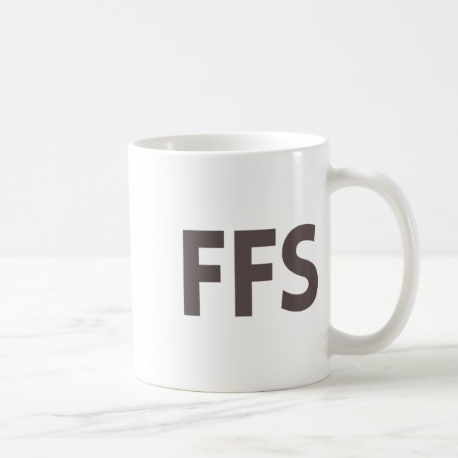 Taza De Café Ffs Gracioso Sarcástico Negrita Palabra Swear Tee  (Derecha)