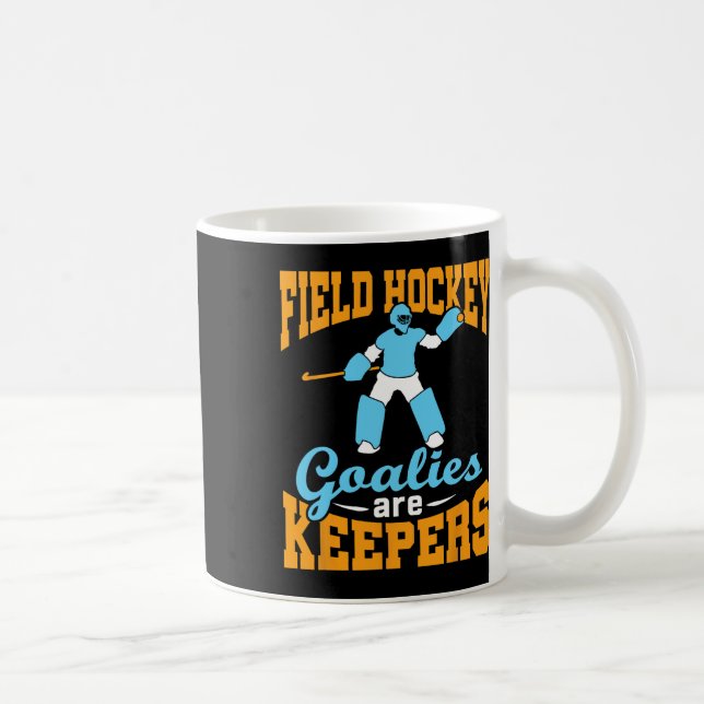 Taza De Café Field Hockey Goalie Goalkeeper Pun Goalies Are Kee (Derecha)