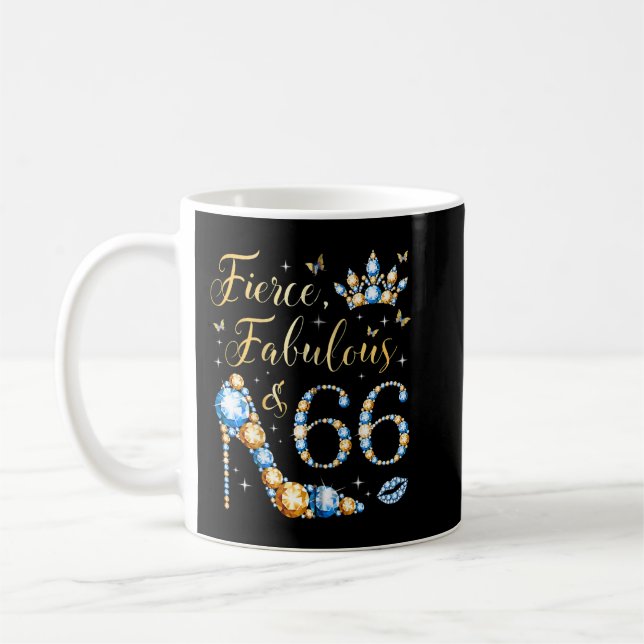 Taza De Café Fierce Fabulous y la mujer de 66 años (Izquierda)