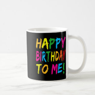 Taza De Café Fiesta de Cumpleaños para Mí