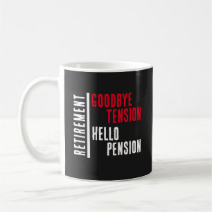 Taza De Café Fiesta de Jubilación Adiós Tensión Hola Pensión