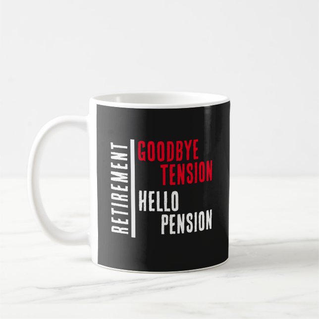 Taza De Café Fiesta de Jubilación Adiós Tensión Hola Pensión (Izquierda)
