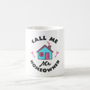 Taza De Café Fiesta que calienta el hogar Llámame Sr. Homeowner