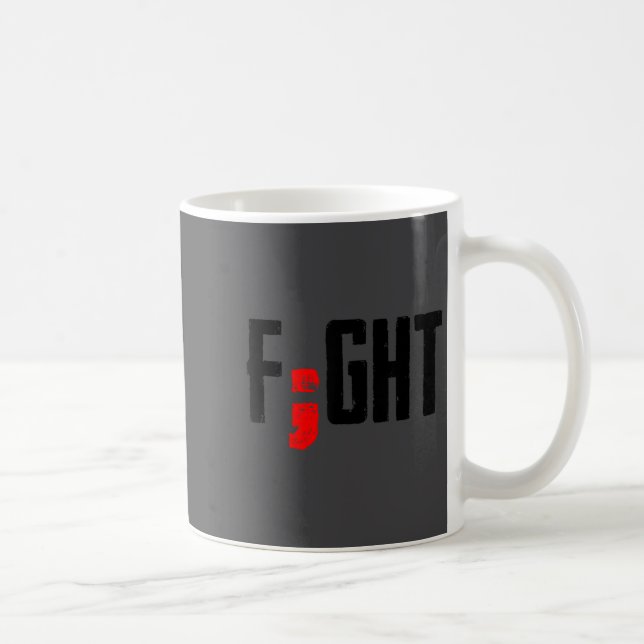 Taza De Café Fight Semicolon Mental Health Suprt Suicide Surviv (Derecha)