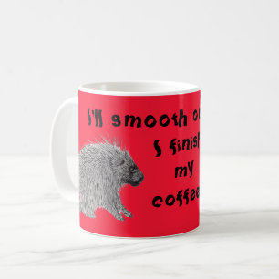 Taza De Café Finalizar mi café Porcupine