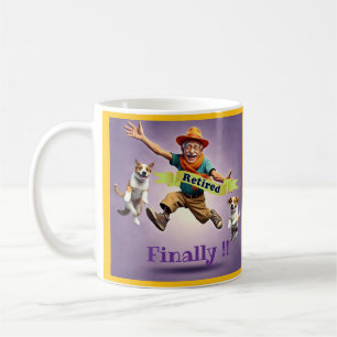 TAZA DE CAFÉ " FINALMENTE RETIRADO "