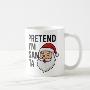 Taza De Café Finge que soy Santa - Cita divertida de Navidad