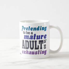 Taza De Café Fingimiento sarcástico ser un adulto