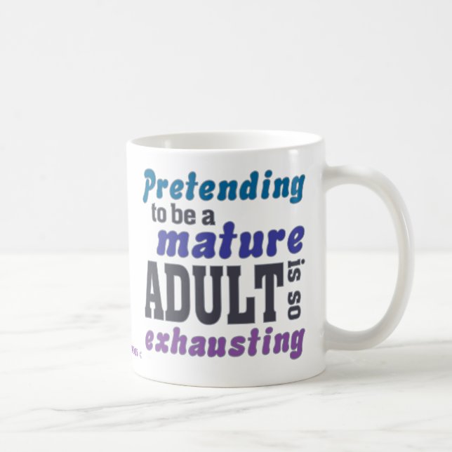 Taza De Café Fingimiento sarcástico ser un adulto (Derecha)