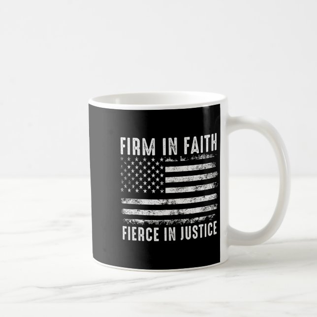Taza De Café Firm In Faith Fierce In Justice  (Derecha)