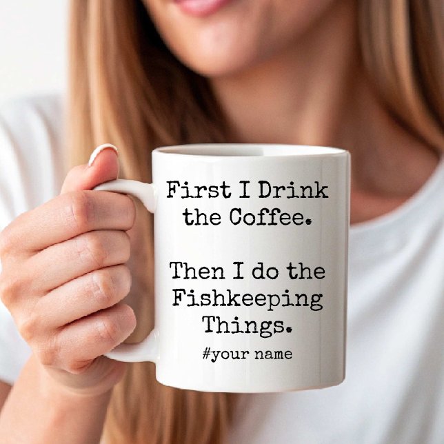Taza De Café First Coffee Then I Do Fishkeeping Things funny (First Coffee Then I Do Fishkeeping Things funny Coffee Mug)