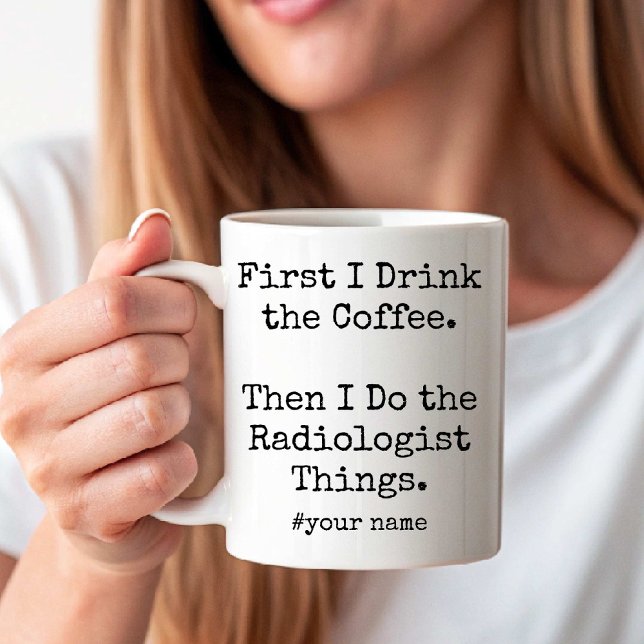 Taza De Café First Coffee Then Radiologist Things funny (First Coffee Then Radiologist Things funny Coffee Mug)