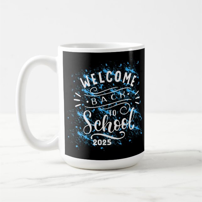 TAZA DE CAFÉ FIRST DAY OF SCHOOL WELCOME BACK TO SCHOOL 2025 (Izquierda)