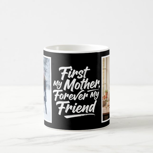 Taza De Café First My Mother Forever Friend Two Photo Black (Centro)
