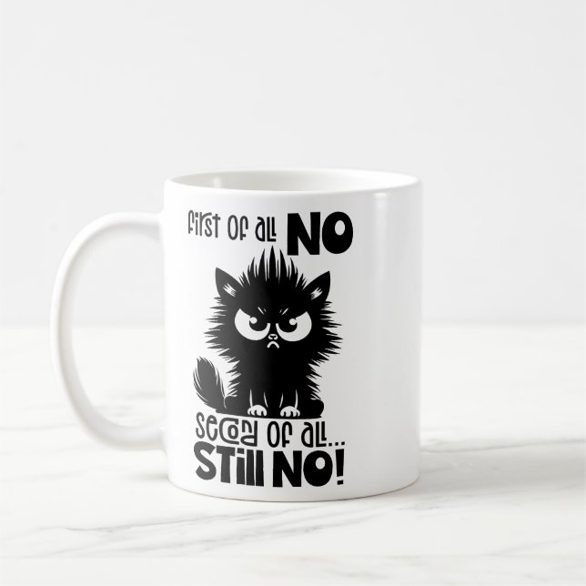 Taza De Café First Of All, No Funny Cat Lover Gift  (Izquierda)