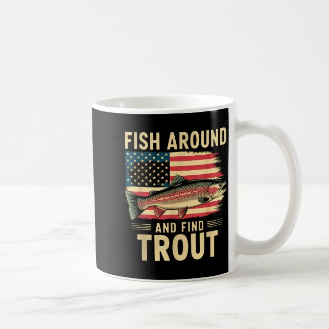 Taza De Café Fish Around And Find Trout Funny Fishing Fishermen (Derecha)