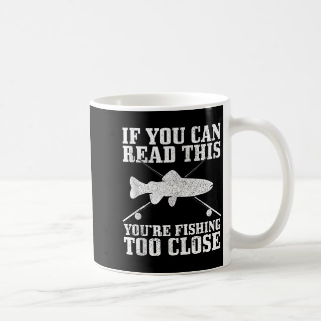 Taza De Café Fishing Funny Fishing Too Close Trout Fisherman Gi (Derecha)