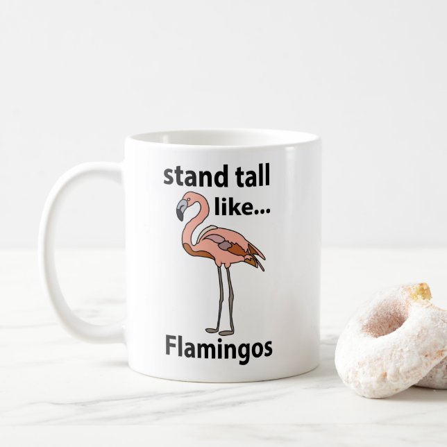 Taza De Café Flamingos Se Mantienen Altos Como Flamingos Flamin (Con donut)