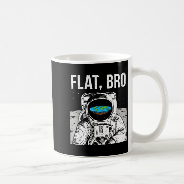 Taza De Café Flat Bro, Funny Flat Earth Society Astronaut In Sp (Derecha)