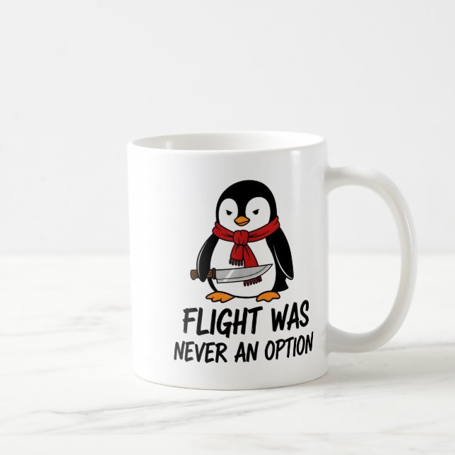 Taza De Café Flight Was Never An Option Sarcastic Witty Penguin (Derecha)