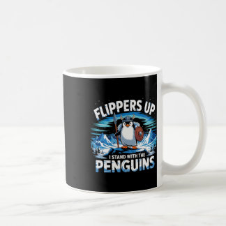 Taza De Café Flippers Up I Stand With the Penguins Funny Trump