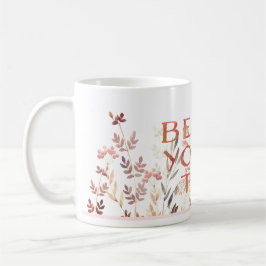 Taza De Café Floral acuática otoñal seas tú