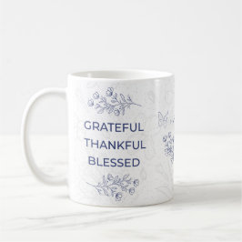 Taza De Café Floral Grateful Thankful Blessed Motif