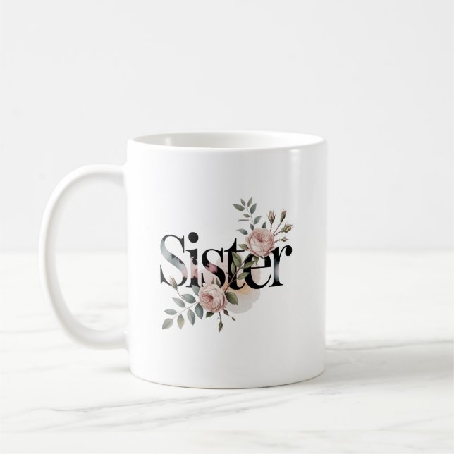 Taza De Café Floral Sister Typography Botanical Gift Design (Izquierda)