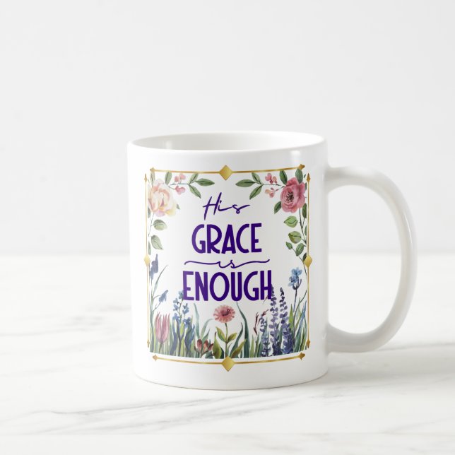 Taza De Café Floral Su gracia es suficiente (Derecha)