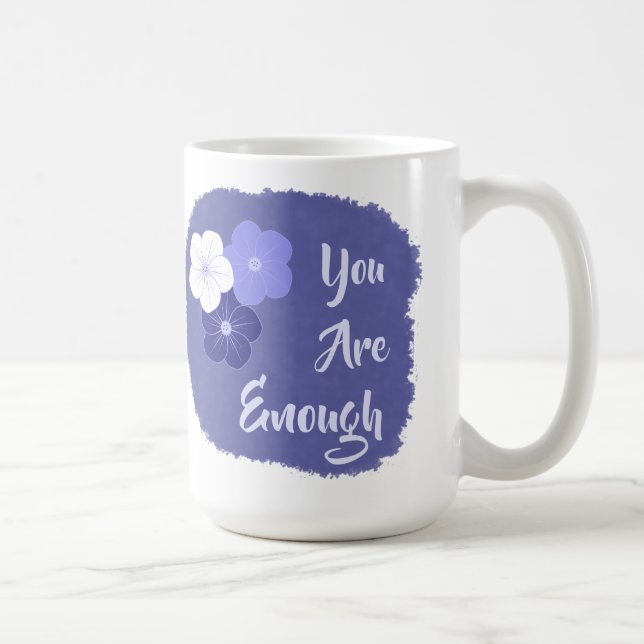 Taza De Café Flores azules de perwinkle: eres suficiente (Derecha)