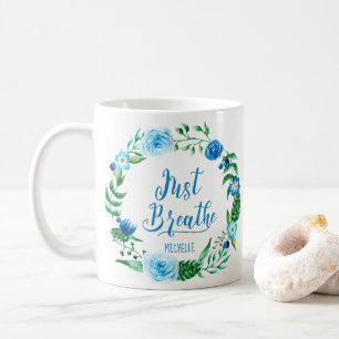 Taza De Café Flores azules sólo respiran
