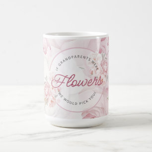 Taza De Café Flores de peonía elegantes Abuelo te elegiríamos