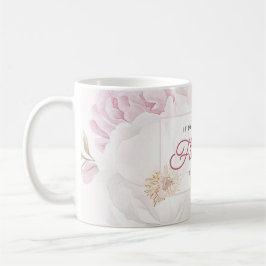 Taza De Café Flores de Peony del Día de la Madre te escogeré