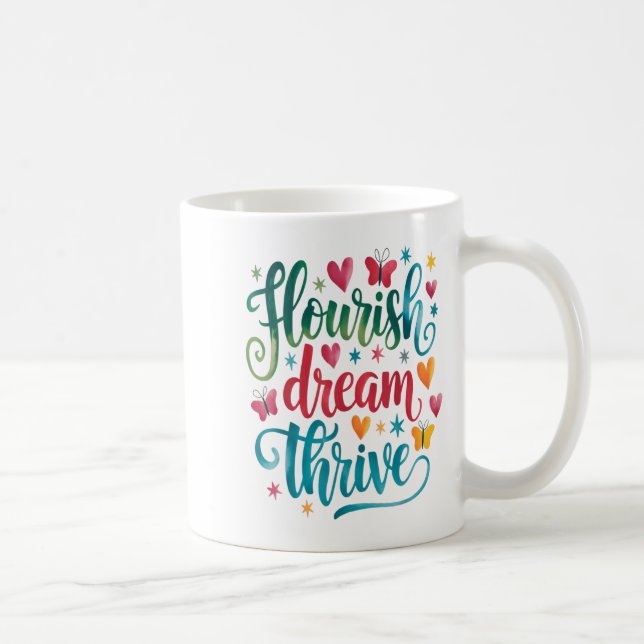 Taza De Café Flourish Dream Thrive Motivational  (Derecha)