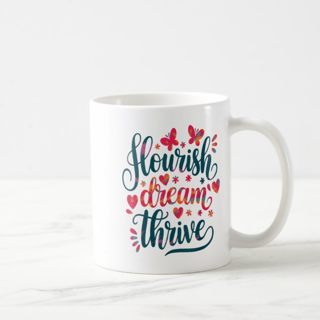 Taza De Café Flourish Dream Thrive Motivational  (Derecha)