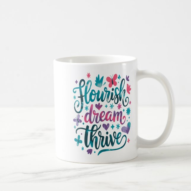 Taza De Café Flourish Dream Thrive Motivational  (Derecha)