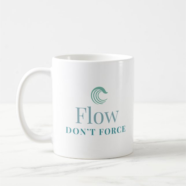 Taza De Café Flow Don’t Force Minimal Motivational Mug (Izquierda)