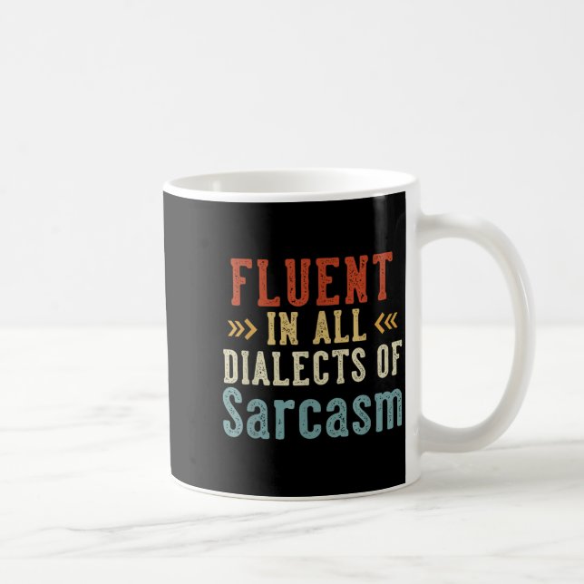 Taza De Café Fluent In All Dialects Of Sarcasm Retro Style  (Derecha)