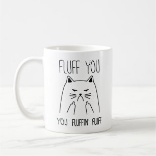 Taza De Café Fluff You Fluffin Fluff