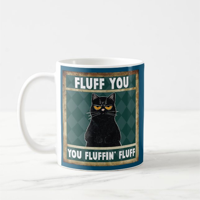 Taza De Café Fluff You Fluffin' Fluff Cat Funny Lover (Izquierda)