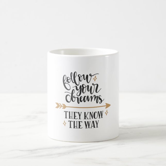 Taza De Café Follow your dreams they know the way (Centro)