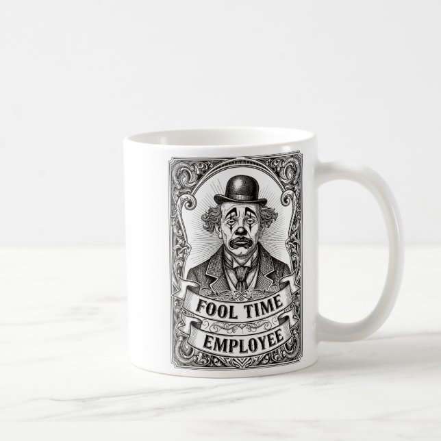 Taza De Café Fool Time Employee Funny Office Humor  (Derecha)