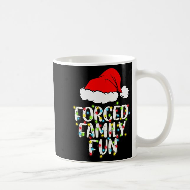 Taza De Café Forced Family Fun Sarcastic Christmas Funny Gift  (Derecha)