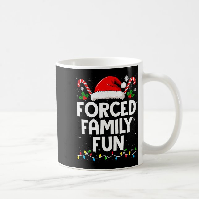 Taza De Café Forced Family Fun Sarcastic Christmas Funny Men Wo (Derecha)