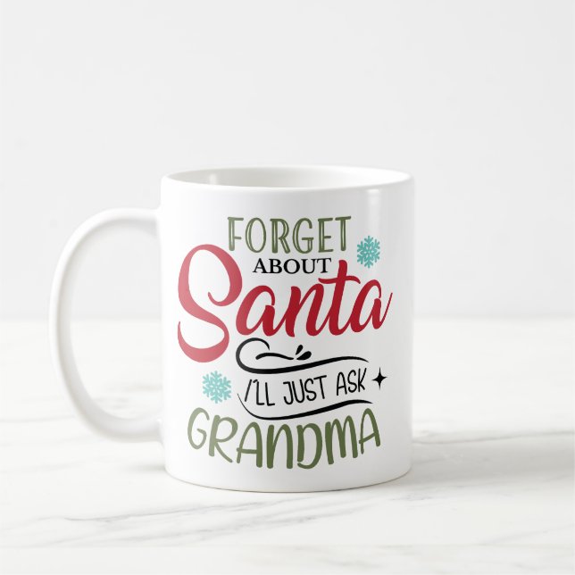 Taza De Café Forget Santa Ask My Grandma Christmas (Izquierda)