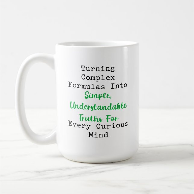 Taza De Café Fórmulas Complejas Verdades Simples y Comprensible (Izquierda)
